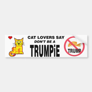 Kat Lovers zeggen: wees geen TRUMPiE Bumpersticker