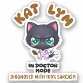 Kat Lym In Doctor Mode Sticker