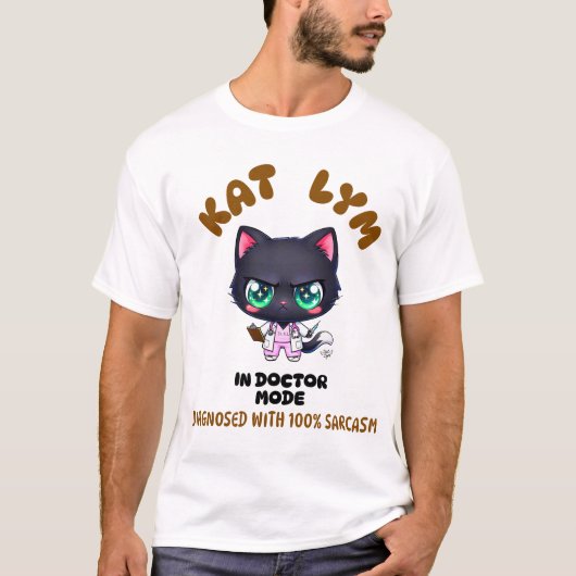 Kat Lym In Doctor Mode T-shirt (Voorkant)