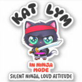 Kat Lym In Ninja Mode Cat Sticker (Voorkant)