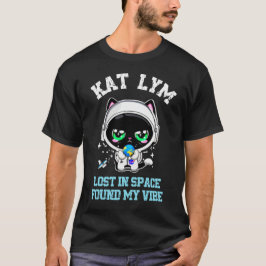 Kat Lym Space: Lost in Space Found My Vibe T-shirt