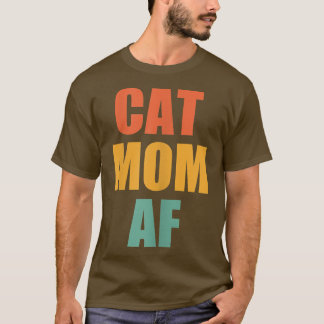  kat mam AF Funny Crazy Cat Lady T-shirt