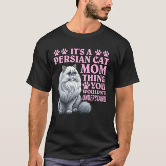 Kat Mam Het is een Perzische Kat Mam Ding Grappig T-shirt