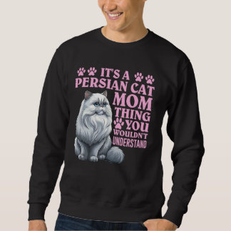 Kat Mam Het is een Perzische Kat Mam Ding Grappig Trui