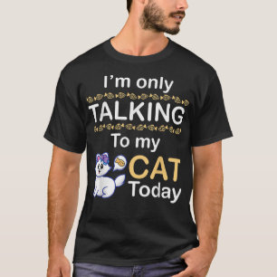 Kat mam papa jongen dochter ik praat alleen met mi t-shirt