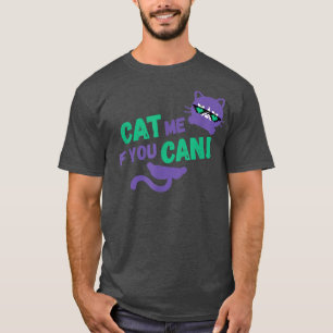Kat me als je kunt voor kattenvetten en -luiken me t-shirt