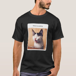 Kat Meme wanneer ik restauranteigenaar koken T-shirt