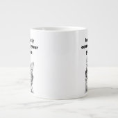Kat met grappige quote extra grote jumbo-mok koffiekop (Voorkant)