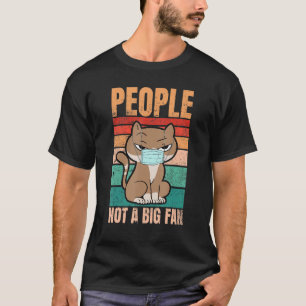 Kat met maskers Mensen geen grote fan van Masker C T-shirt