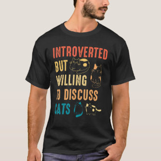 Kat Miauw Kat Liefhebbers Introvert Maar Bereid Om T-shirt