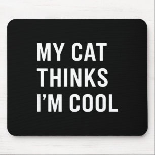 Kat - Mijn kat vindt mij cool grappige kattenliefh Muismat