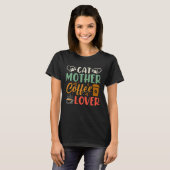Kat Moeder Koffie Koffiedrinker Kitty Kat Moeder T-shirt (Voorkant volledig)