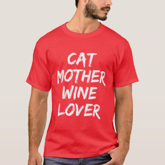 Kat Moeder Wijnliefhebber Grappige Katteneigenaar  T-shirt