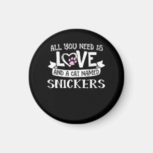 Kat Name Snickers Lovers   Alles wat je nodig hebt Magneet