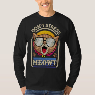 Kat Niet Stress Meowt Voor Kat T-shirt