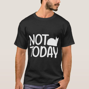 Kat Niet Willen Vandaag” Lui Kat Meme T-shirt