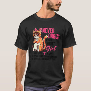 Kat nooit discussiëren met een klein meisje t-shirt