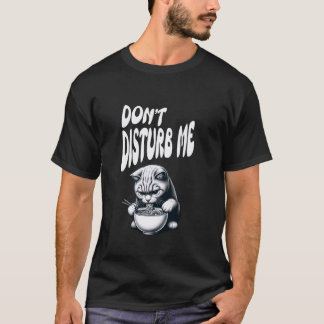 Kat obsessief met Ramen, Niet Storen, Eet Kat T-shirt