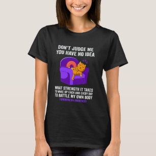 Kat Oordeel Me Niet, Je Hebt Geen Ide Fibromyalgie T-shirt