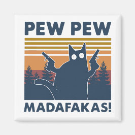  kat Pew Pew Madafakas Magneet