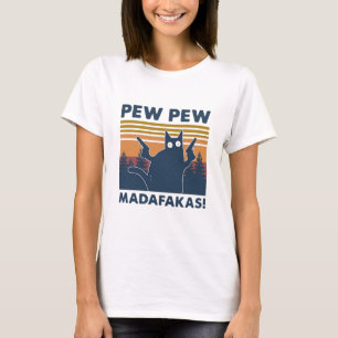 kat Pew Pew Madafakas T-shirt