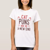 Kat-puns zijn zo vermakelijk t-shirt (Voorkant)