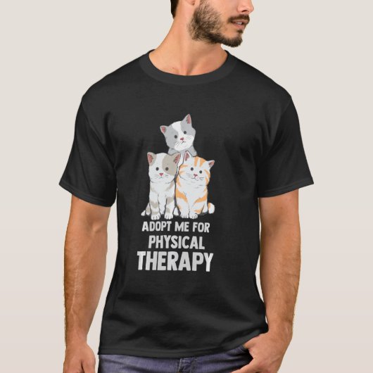 Kat Shirt, neem me aan voor fysieke therapie T-shirt (Voorkant)