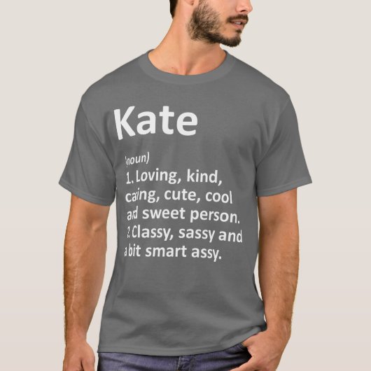 KATE Definition Personalized Name Funny Birthday G T-shirt (Voorkant)