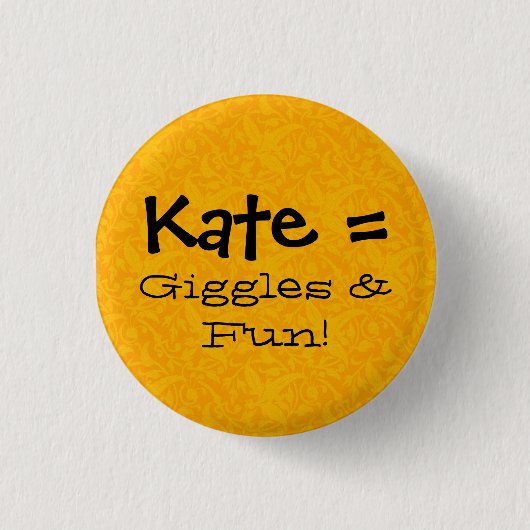 Kate = Giggles en plezier Ronde Button 3,2 Cm (Voorkant)