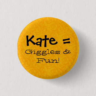 Kate = Giggles en plezier Ronde Button 3,2 Cm