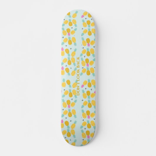 Kateboard van ananas 'Kijk niet terug' Persoonlijk Skateboard (Voorkant)
