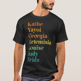 Kathe Yayoi Georgia Artist Names feminisme T-shirt