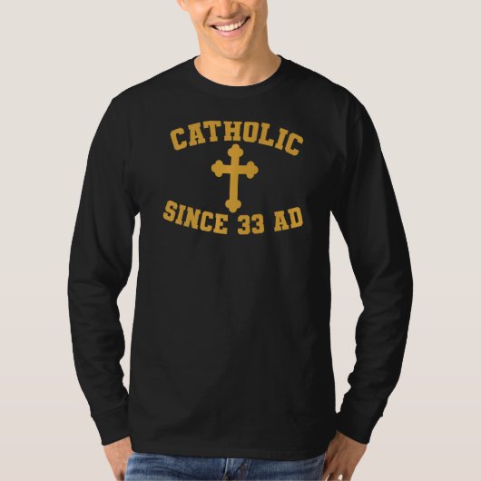 Katholiek sinds 33 jaar t-shirt (Voorkant)