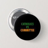 Katholiek Versus Commissies  Ronde Button 5,7 Cm (Voorkant /achterkant)