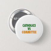 Katholieke Kerk Versus Comités Ronde Button 5,7 Cm (Voorkant /achterkant)