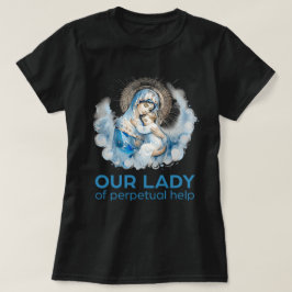 Katholieke Maagd Maria Onze-Lieve-Vrouw van Eeuwig T-shirt