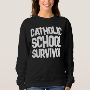 KATHOLIEKE SCHOOL SURVIVOR T-shirts sweatshirt