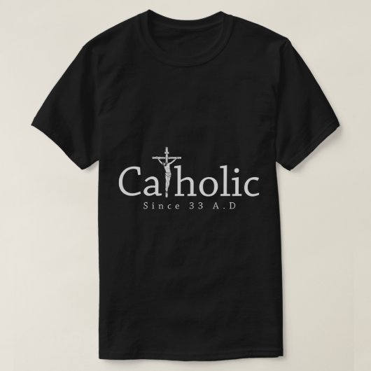 Katholieke sinds 33 AD Crucifix Jesus Eucharist Ch T-shirt (Design voorkant)