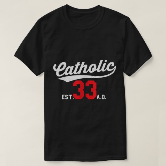 Katholieke sinds 33 AD Crucifix Jesus Eucharist Ma T-shirt (Design voorkant)