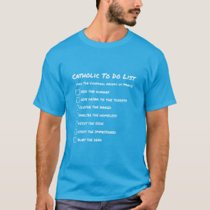 Katholieke To-do List (korporaal van genade) T-shirt