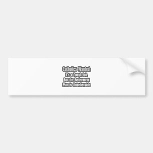 Katholieken wilden... bumpersticker