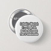 Katholieken wilden... ronde button 5,7 cm (Voorkant /achterkant)