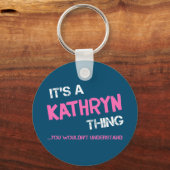 Kathryn ding dat je niet zou begrijpen sleutelhanger (Achterkant)