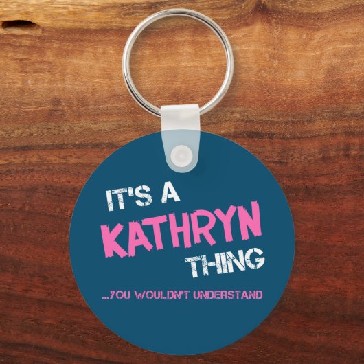 Kathryn ding dat je niet zou begrijpen sleutelhanger (Achterkant)