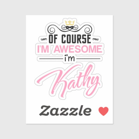 Kathy Natuurlijk ben ik Geweldige dat ik Kathy hee Sticker (Vel)