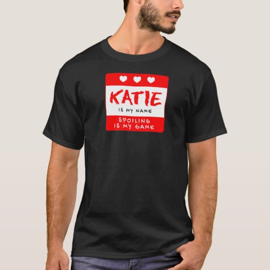 Katie is mijn naam aangepaste nikkelnaam Alia T-shirt (Voorkant)