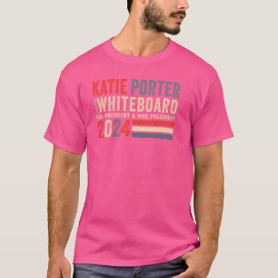 Katie Porter en haar whiteboard voor President 202 T-shirt