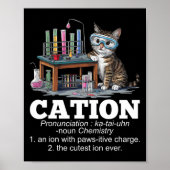 Kation Chemie Humor Wetenschap Docent Cat Pun Fun Poster (Voorkant)