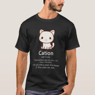 Kation Kat Ion Wetenschap Positieve Woordspeling C T-shirt