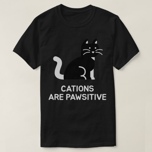 Kationen zijn positief t-shirt (Design voorkant)